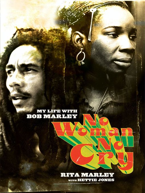 Title details for No Woman No Cry by Rita Marley - Wait list